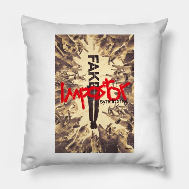 Imposter Syndrome Pillow by MuchuuWorks