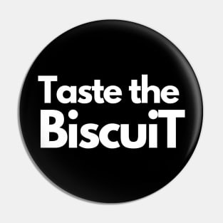 Taste the Biscuit Pin