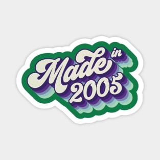 Made in 2005 Magnet