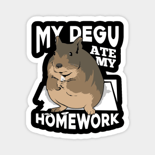 My Degu Ate My Homework Animal Lover Gift Magnet