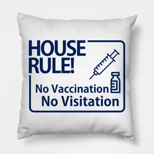 No Vaccination NO Visitation Pillow