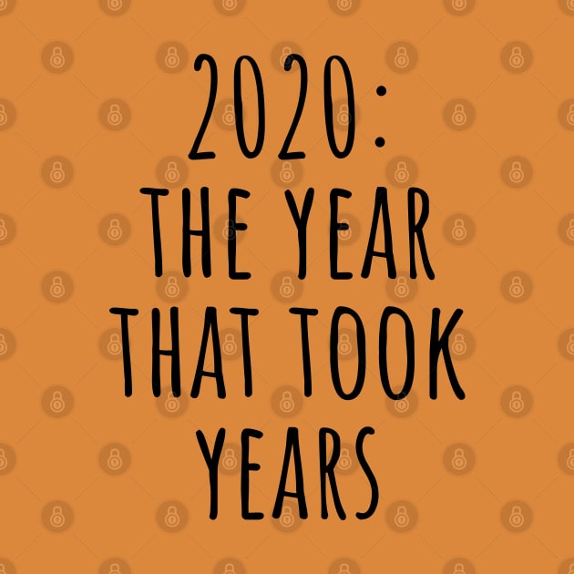 2020 : The Year That Took Years by VanTees