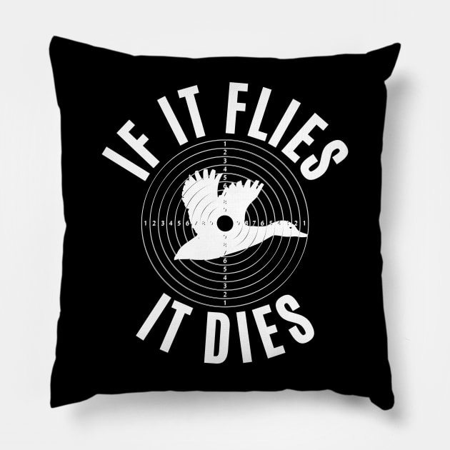 If It Flies It Dies Duck Hunting Funny Pillow by Illustradise