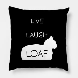 Live Laugh Loaf Pillow