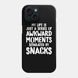 Funny Awkward Moments and Snacks Phone Case