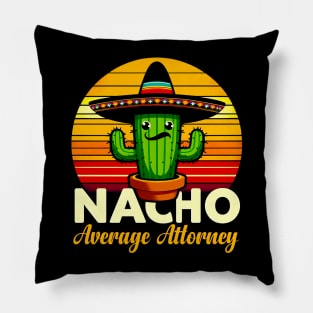 Cinco de Mayo Fiesta For Dad Attorney Nacho Average Pillow