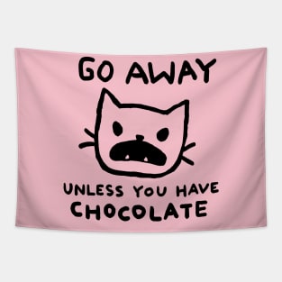 Go away unless you have chocolate Tapestry