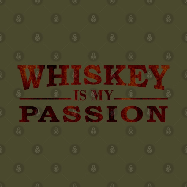 whiskey is my passion by omitay