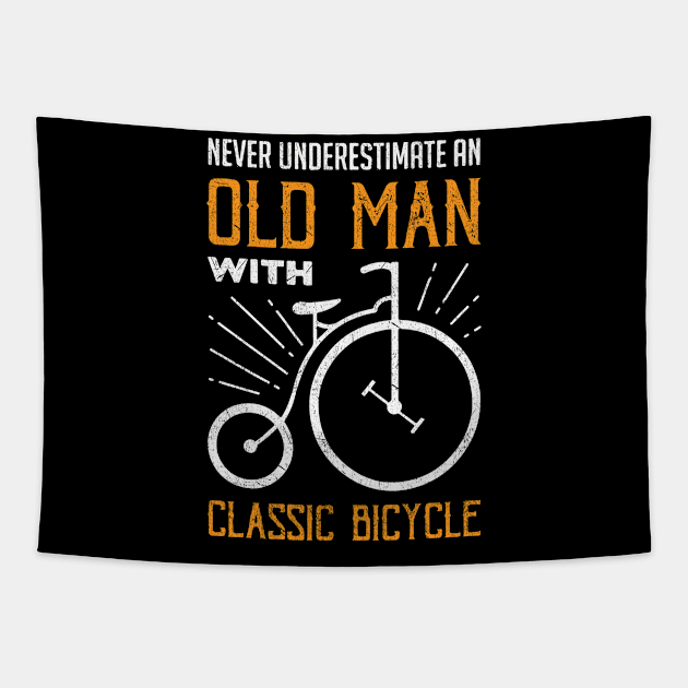 Never Underestimate An Old Guy On A Bicycle Funny Cycling Tapestry by The Design Catalyst