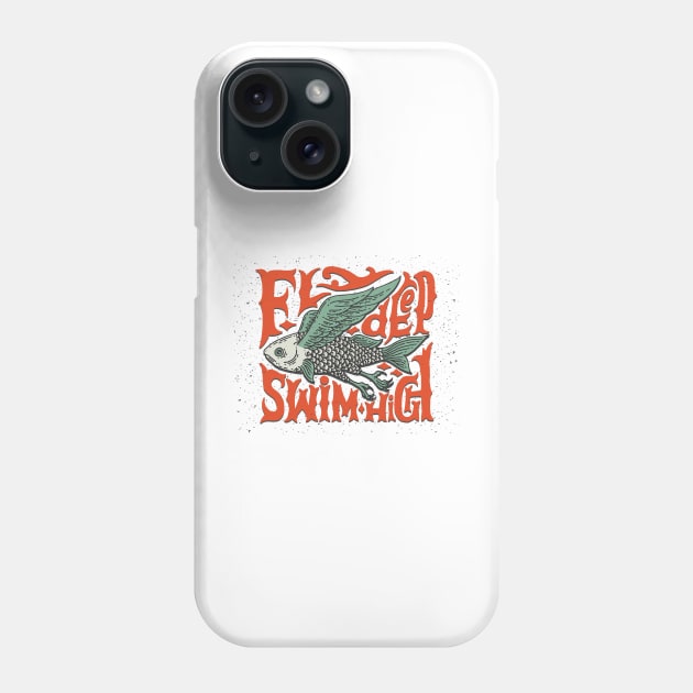 Fly deep, swim high Phone Case by ramonagbrl