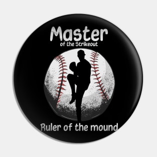 Master of the Strikeout, Ruler of the Mound Pin