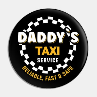 Daddy´s taxi service Pin