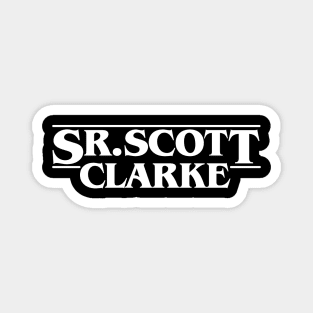 Sr. Scott Stranger Clarke Things Magnet