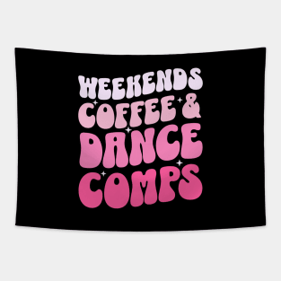 Weekends Coffee And Dance Comps Tapestry