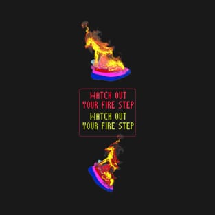 Fire step T-Shirt