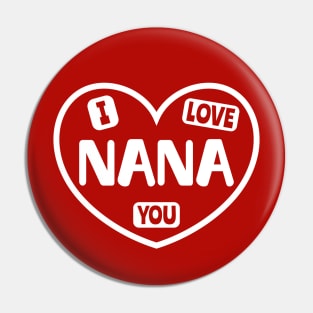 I Love You Nana Pin