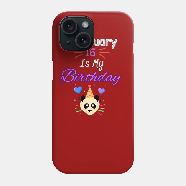 February 16 st is my birthday Phone Case by Oasis Designs