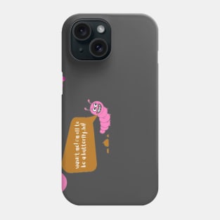 Naughty Caterpillar Pooping & Transforming Phone Case