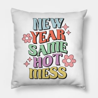 New Year Same Hot Mess Groovy Retro Pastel New Year Gift Pillow