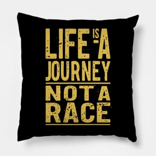 Life Is A Journey Not A Race Distressed Style Design Pillow
