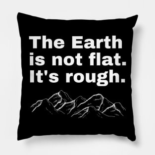 The Earth is not flat. It's rough. Pillow