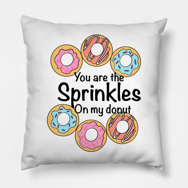 You are the Sprinkles on my Donut Pillow by Mamma Panda1