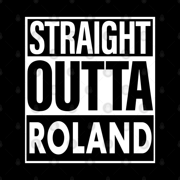 Roland Name Straight Outta Roland by ThanhNga