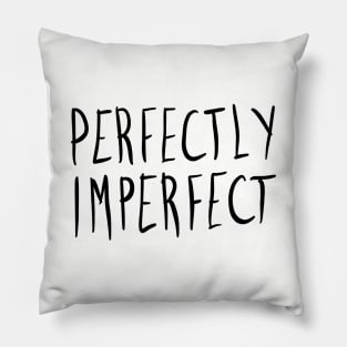 Perfectly Imperfect Pillow