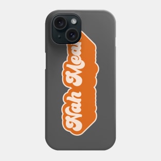 Nah Mean - Nahmean - Trevor Noah - 70s Orange Phone Case