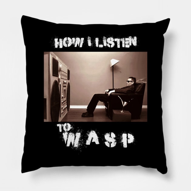 wasp how i listen Pillow by debaleng
