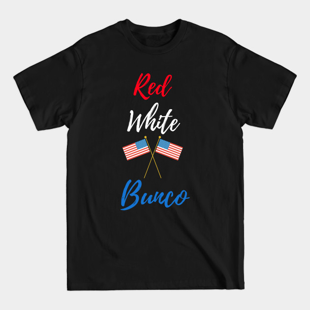 Discover Red White and Bunco Flag Dice Funny Bunco Dice Game - Bunco - T-Shirt