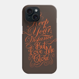 Keep Your Distance Phone Case