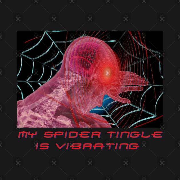 my spider tingle is vibrating no way knock off brand parody by blueversion