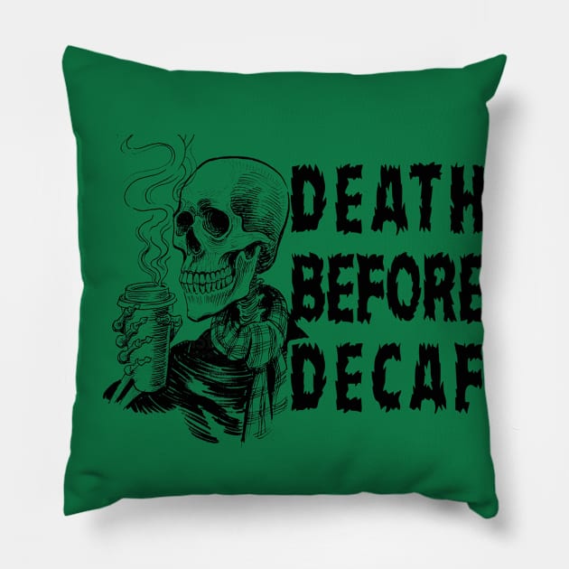 Death Before Decaf Pillow by Alema Art