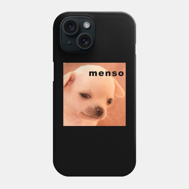 Perrito Groserías Fuertes: Menso Phone Case by Alistar