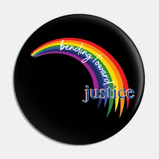 Bending Toward Justice - Pride Edition Pin