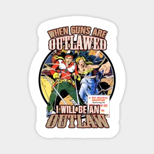 When Guns are Outlawed Cowboy Tee Magnet