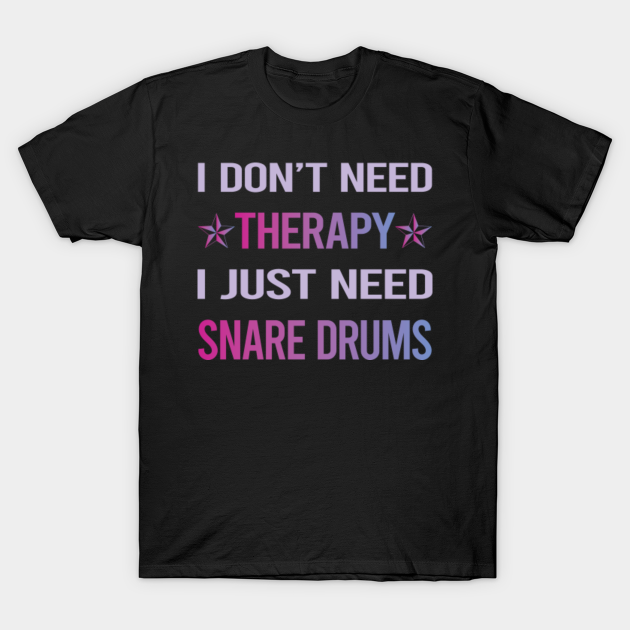 Discover Funny Therapy Snare Drum Drums - Snare Drum - T-Shirt