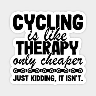 Cycling Is Like Therapy Joke Funny Cyclist Gift Biking Magnet