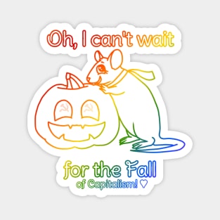 Can't Wait for the Fall (of Capitalism) (Rainbow Version) Magnet