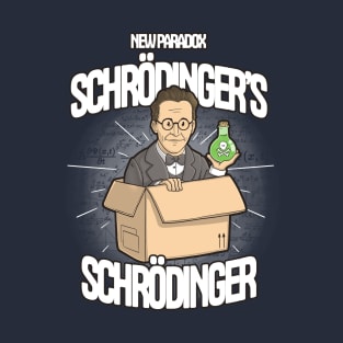 Schrödinger's Schrödinger T-Shirt
