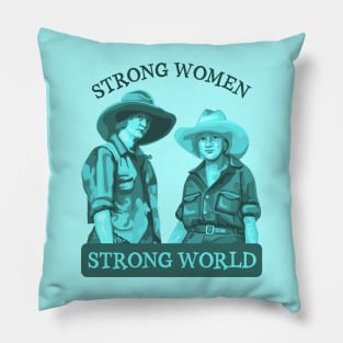 Strong Women Strong World Pillow