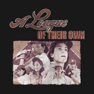 A league of their own T-Shirt