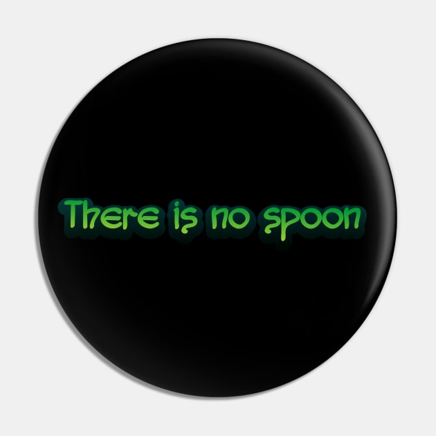 There is no spoon Pin by SnarkCentral