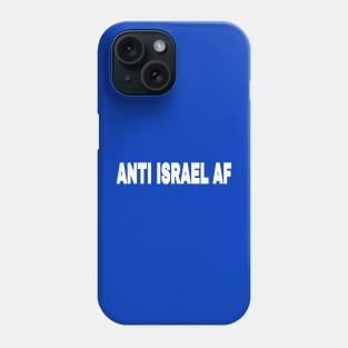 Anti Israel AF - White - Back Phone Case