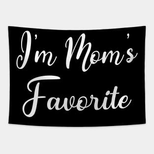 I'm Mom's Favorite Gift Mother's Day Tapestry