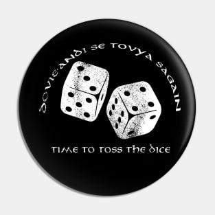 Time To  Toss The Dice - Wheel of Time Pin