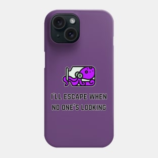 I'll Escape When No One's Looking (MD23QU013f) Phone Case