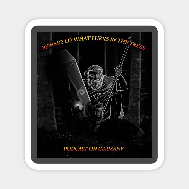 What Lurks in the Trees: Podcast on Germany Magnet by ncollier