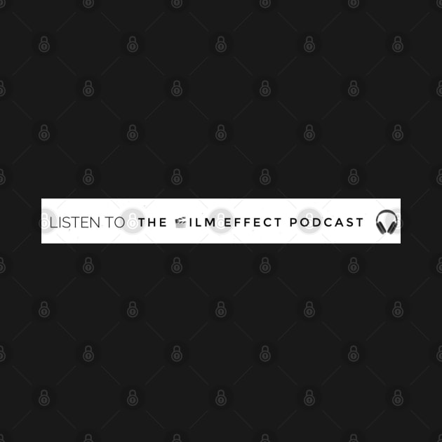 Listen to The Film Effect Podcast by The Film Effect Podcast